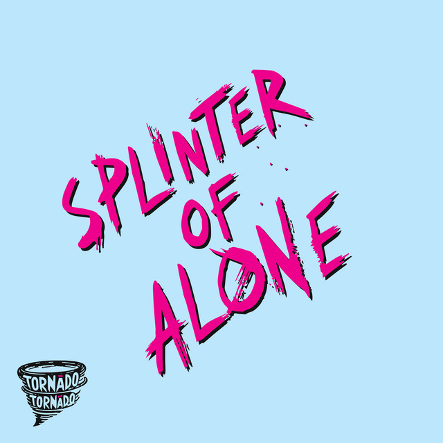 Splinter of Alone